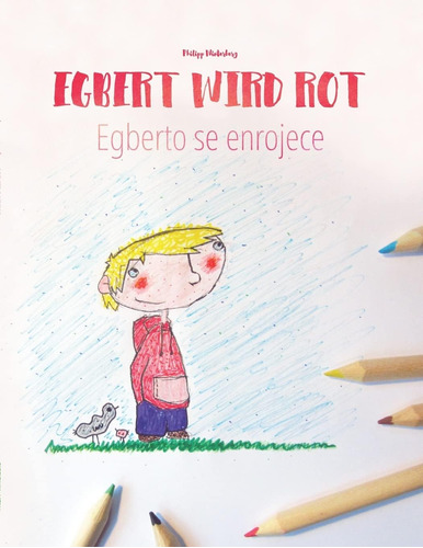 Libro: Egbert Wird Se Enrojece: Deutsch-spanisch (bilinguale