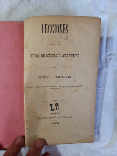 Lecciones Sobre Código De Comercio Argentino Castellano 1879