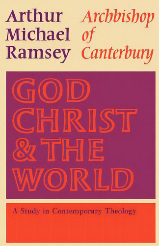 God, Christ And The World: A Study In Contemporary Theology, De Ramsey, Arthur Michael. Editorial Scm Pr, Tapa Blanda En Inglés