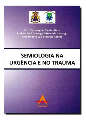 Semiologia Na Urgência E No Trauma, De Joaquim Simões Neto. Editora Andreoli, Capa Mole Em Português