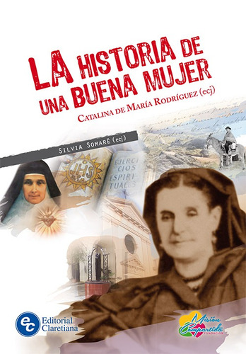 Historia De Una Buena Mujer,la-catalina De Maria Rodriguez (