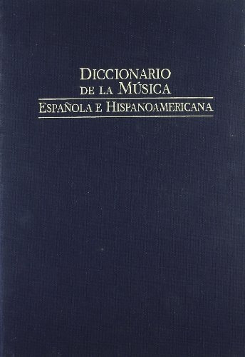 Diccionario De La Musica Espanola E Hispanoamericana / &-.