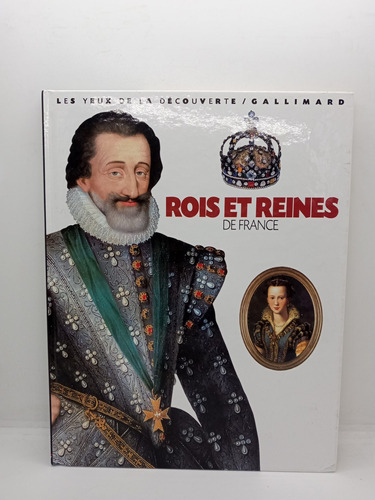 Reyes Y Reinas De Francia - En Francés - Historia