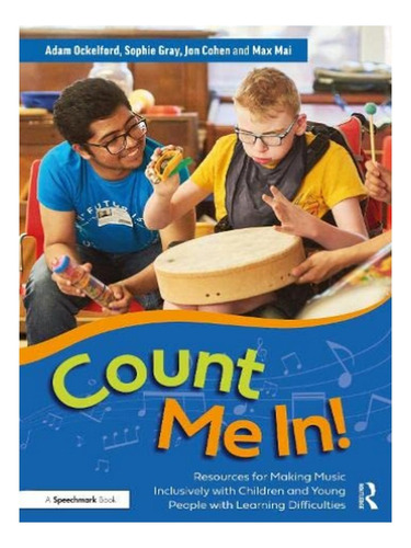 Count Me In!: Resources For Making Music Inclusively W. Eb08