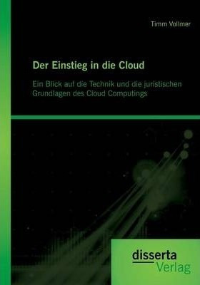 Der Einstieg In Die Cloud : Ein Blick Auf Die Technik Und...