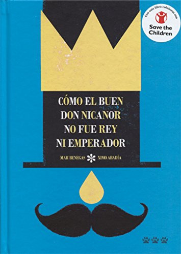 Como El Buen Don Nicanor No Fue Rey Ni Emperador - Benegas O