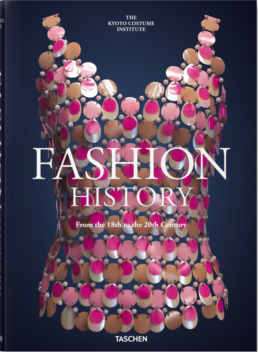 Fashion history from the 18th to the 20th Century, de Kyoto Costume Institute (Kci). Editora Paisagem Distribuidora de Livros Ltda., capa dura em inglês, 2020