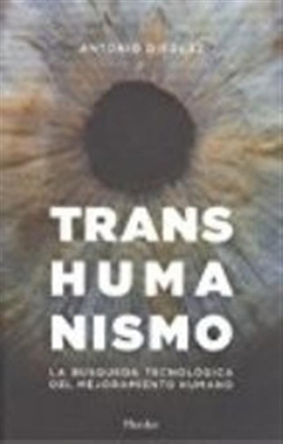 Transhumanismo - Antonio Dieguez