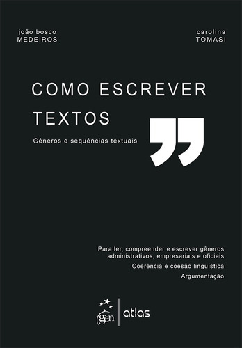 Como Escrever Textos - Gêneros e Sequências Textuais, de Tomasi, Carolina. Editora Atlas Ltda., capa mole em português, 2017