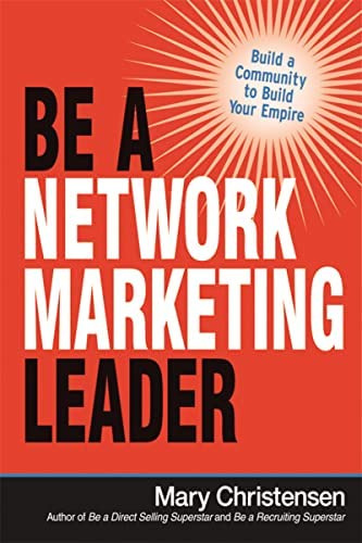Libro: Be A Network Marketing Leader: Build A Community To