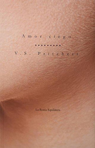 Amor Ciego - V.s. Pritchett