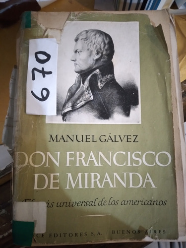 Don Francisco De Miranda Manuel Gálvez Biografía