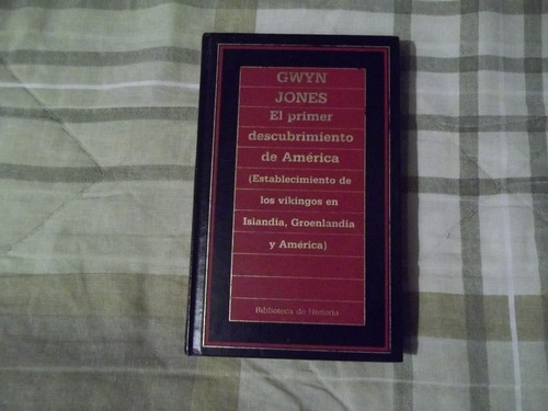 Libro El Primer Descubrimiento De América, Gwyn Jones.