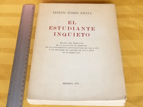 Ernesto Flores Zavala, El Estudiante Inquieto, México, 1972.