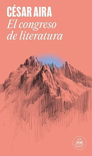El Congreso De Literatura - Aira Cesar
