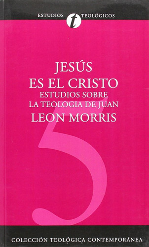 Jesus Es El Cristo - Morris, Leon