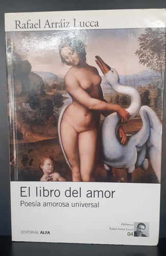 Libro Del Amor Rafael Arraiz Lucca