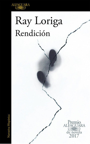 RendiciÃÂ³n (Premio Alfaguara de novela 2017), de Loriga, Ray. Editorial Alfaguara, tapa blanda en español