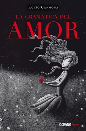 La Gramatica Del Amor, De Carmona, Rocío., Vol. 1. Editorial Oceano, Tapa Blanda En Español