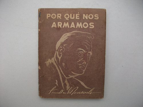 Por Qué Nos Armamos - Franklin D. Roosevelt