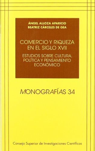 Libro Comercio Y Riqueza En El Siglo Xvii  De Alloza Aparici