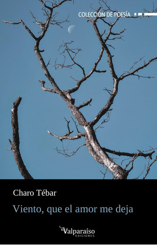 Libro Viento, Que El Amor Me Deja - Tebar, Charo