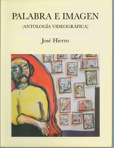 Palabra E Imagen, De Hierro, José. Editorial San Sebastian De Los Reyes En Español