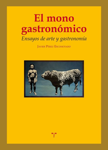 Libro El Mono Gastronã³mico - Pã©rez Escohotado, Javier
