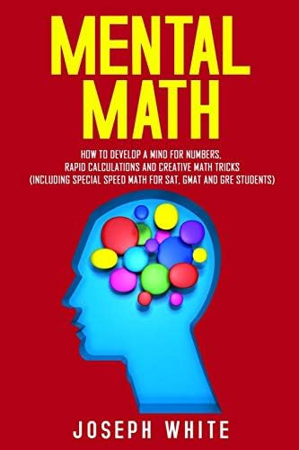 Libro: Mental Math: How To Develop A Mind For Numbers, Rapid