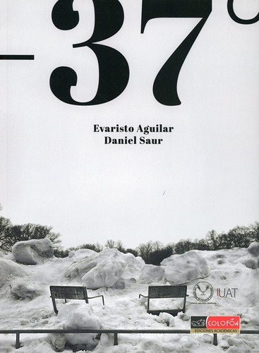 -37°, De Aguilar, Evaristo. Editorial Colofon, Tapa Blanda En Español, 2020