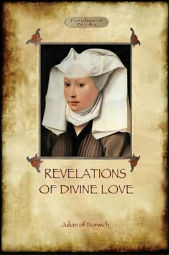 Revelations Of Divine Love, De Julian Of Norwich. Editorial Aziloth Books, Tapa Blanda En Inglés, 2013