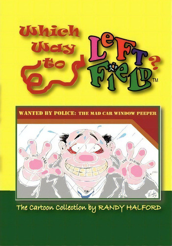 Which Way To Left Field?, De Randy Halford. Editorial Booksurge Publishing, Tapa Blanda En Inglés