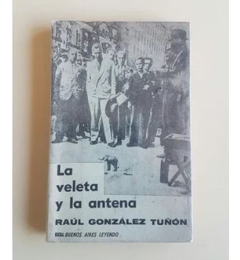 La Veleta Y La Antena - Raul Gonzalez Tuñon