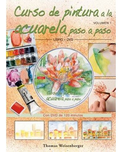 Libro Curso De Pintura A La Acuarela Paso A Paso Con Dvd