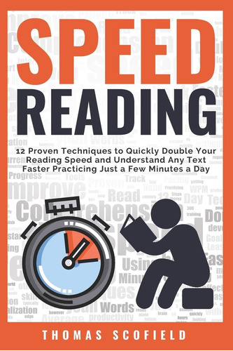 Libro: Speed Reading: 12 Proven Techniques To Quickly Double