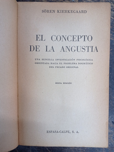 El Concepto De La Angustia * Soren Kierkegaard * Espasa * (Usado)