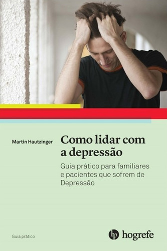 Como Lidar Com A Depressão ( Prof. Dr. Martin Hautzinger )