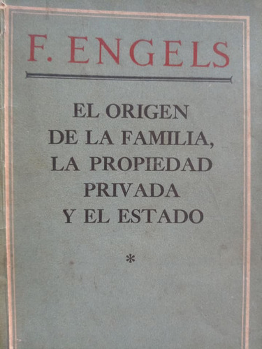 Engels El Origen De Familia La Propiedad Privada El Estado