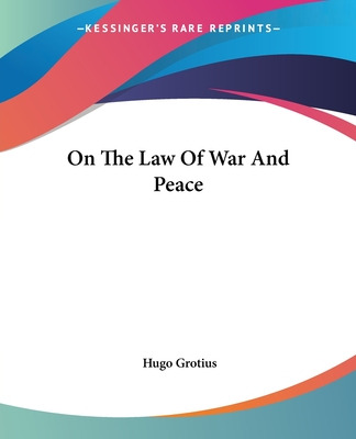 Libro On The Law Of War And Peace - Grotius, Hugo