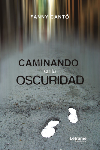 Caminando En La Oscuridad - Fanny Cantó