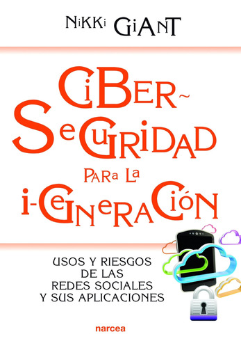 Libro: Ciber Seguridad Para La I-generación: Usos Y Riesgos