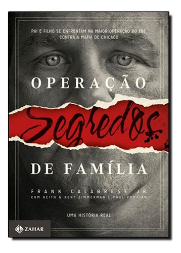 Operacao Segredos De Familia, De Frank Calabrese Jr.. Editora Zahar Em Português