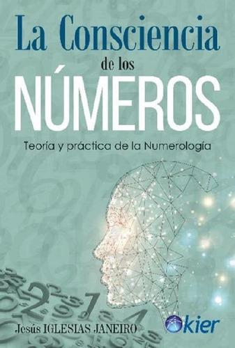 La Consciencia De Los Numeros - Jesus Iglesias Janeiro