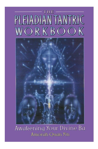 Libro: El Cuaderno De Ejercicios Tántricos Pleyadianos: Desp