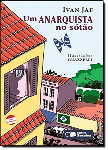 Um anarquista no sotão, de Jaf, Ivan. Série Coleção Jabuti Editora Somos Sistema de Ensino, capa mole em português, 2010