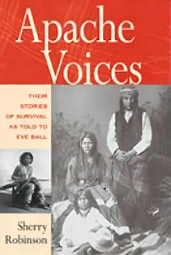 Apache Voices, De Sherry Robinson. Editorial University New Mexico Press, Tapa Blanda En Inglés