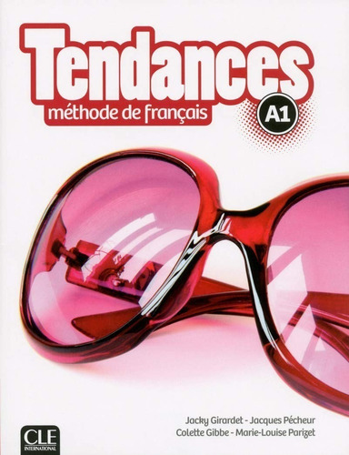 Tendances N A1 Le + Dvd - M Adul: Libro Del Alumno, De Parizet Marie-louis Girardet Jacky, Pecheur Jacques, Gibbe Colette. Editorial Cle International En Francés