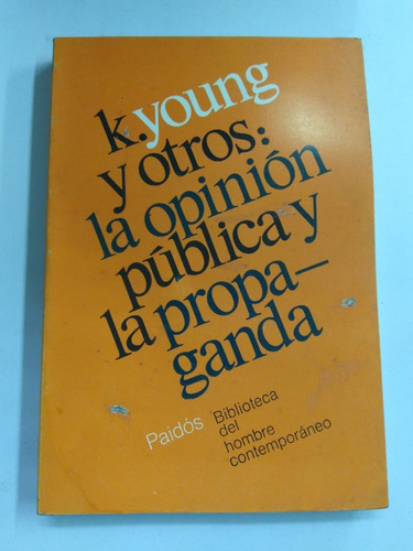 La Opinión Pública Y La Propaganda - K. Young Y Otros