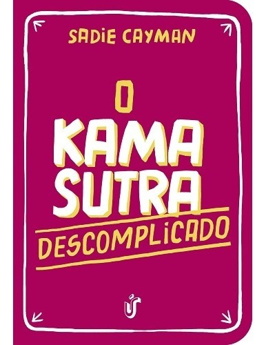 Livro O Kama Sutra Descomplicado *