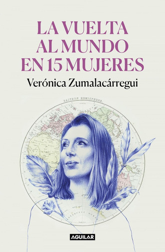 Libro: La Vuelta Al Mundo En 15 Mujeres. Zumalacarregui, Ver